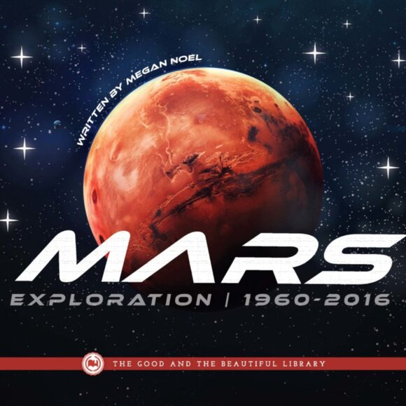 The Good and The Beautiful - Mars Exploration / 1960–2016 By Megan Noel - NEW - Picture 1 of 4